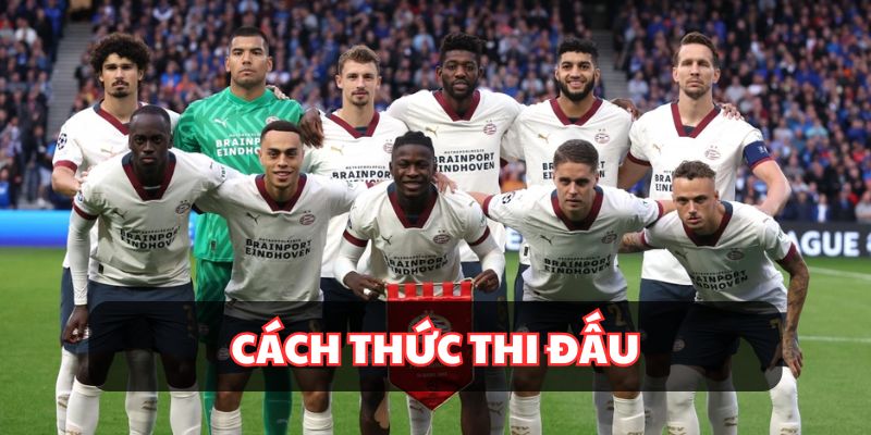 Tìm hiểu về cách thức thi đấu của giải UEFA Champions League