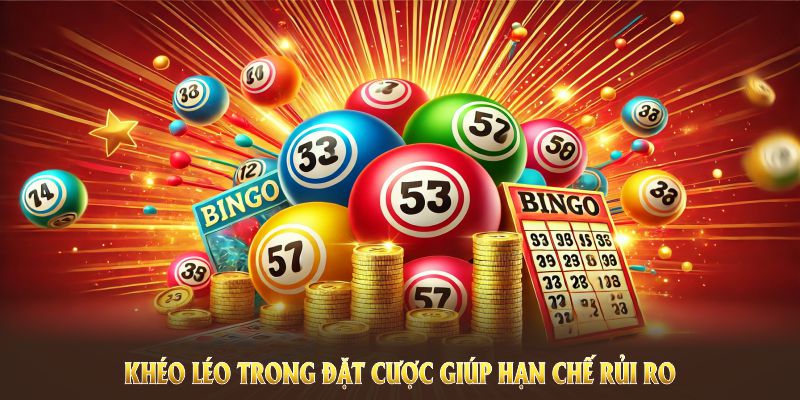 Việc khéo léo trong đặt cược giúp hạn chế rủi ro 
